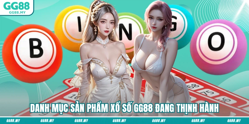 Danh mục sản phẩm xổ số đang thịnh hành